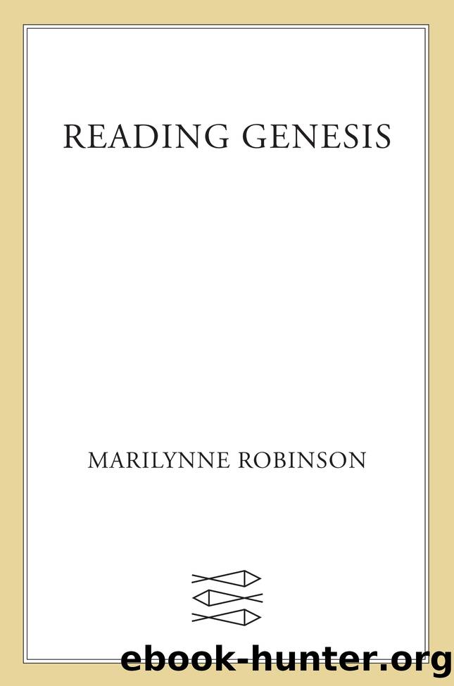 Reading Genesis by Marilynne Robinson