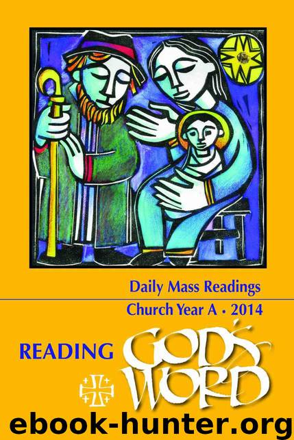 Reading God's Word 2013-2014: Daily Mass Readings for Year A by Kathleen Furman