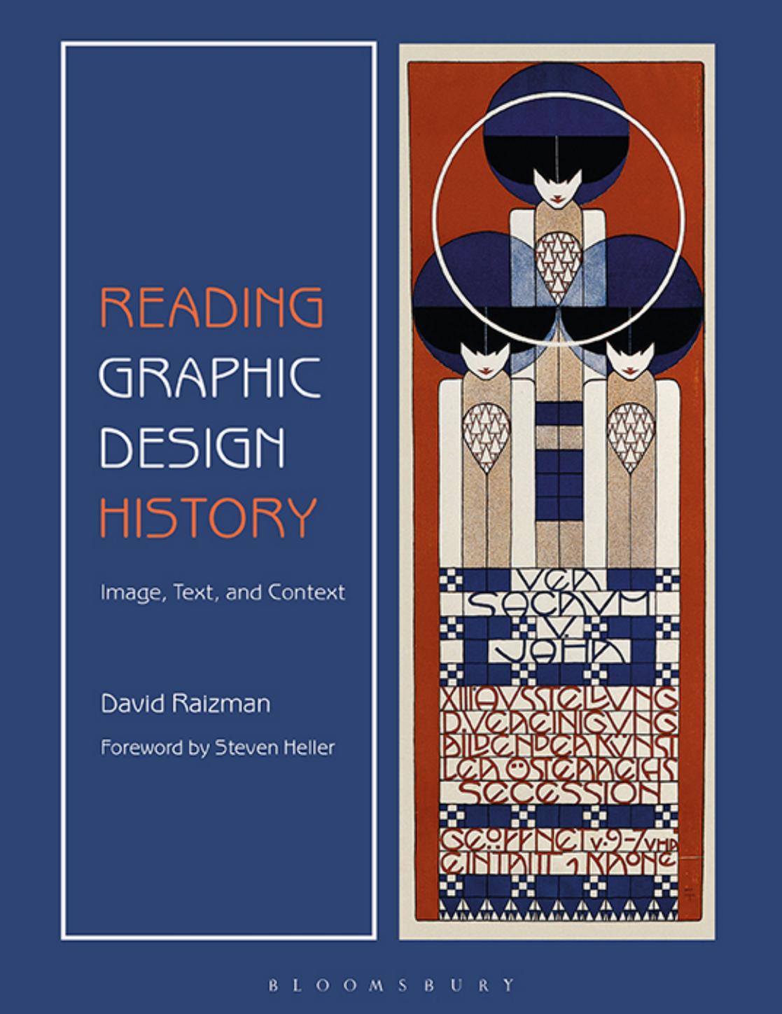 Reading Graphic Design History: Image, Text, and Context by David Raizman