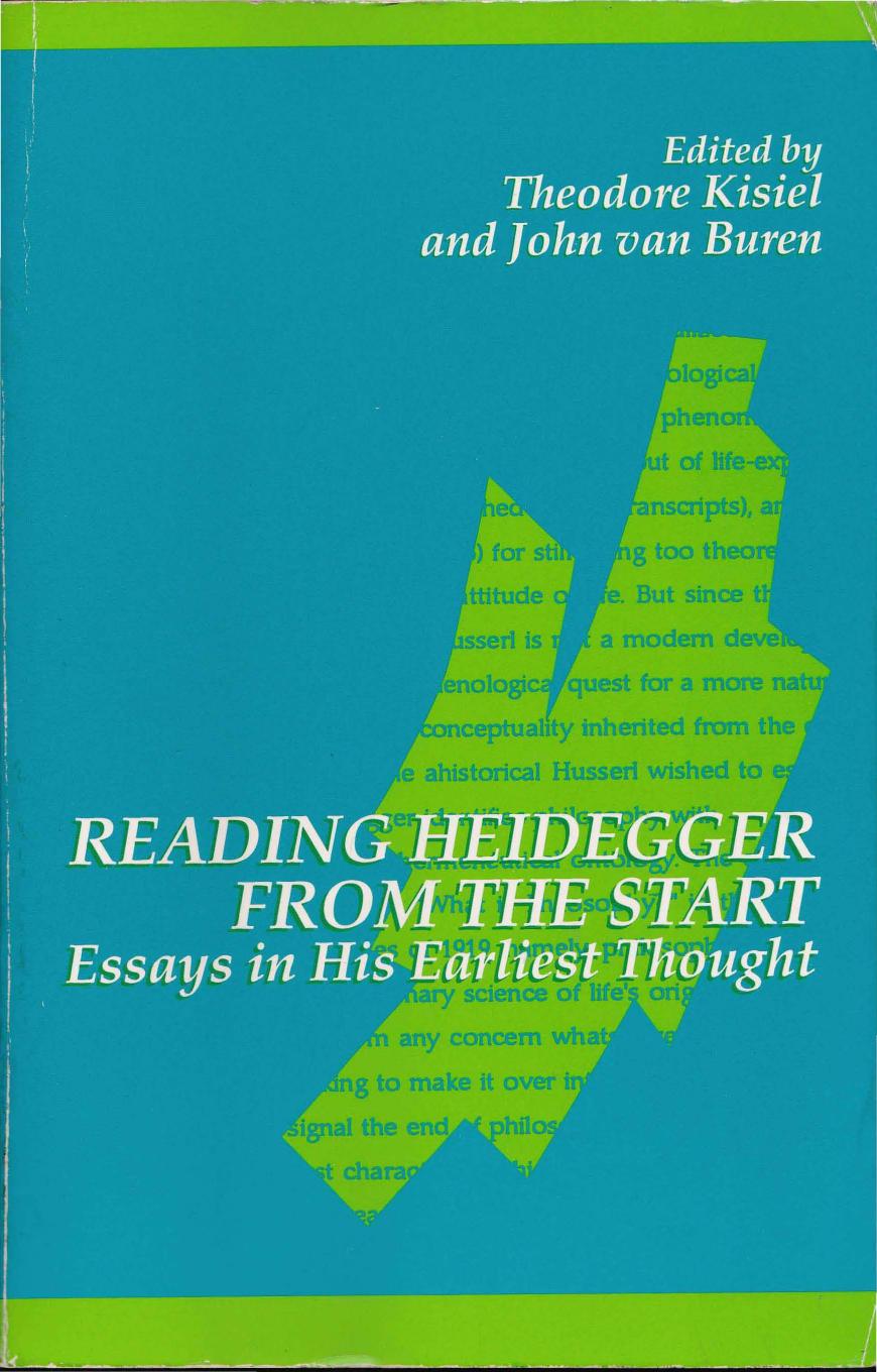 Reading Heidegger from the Start - Essays in His Earliest Thought by Theodore Kisiel John van Buren