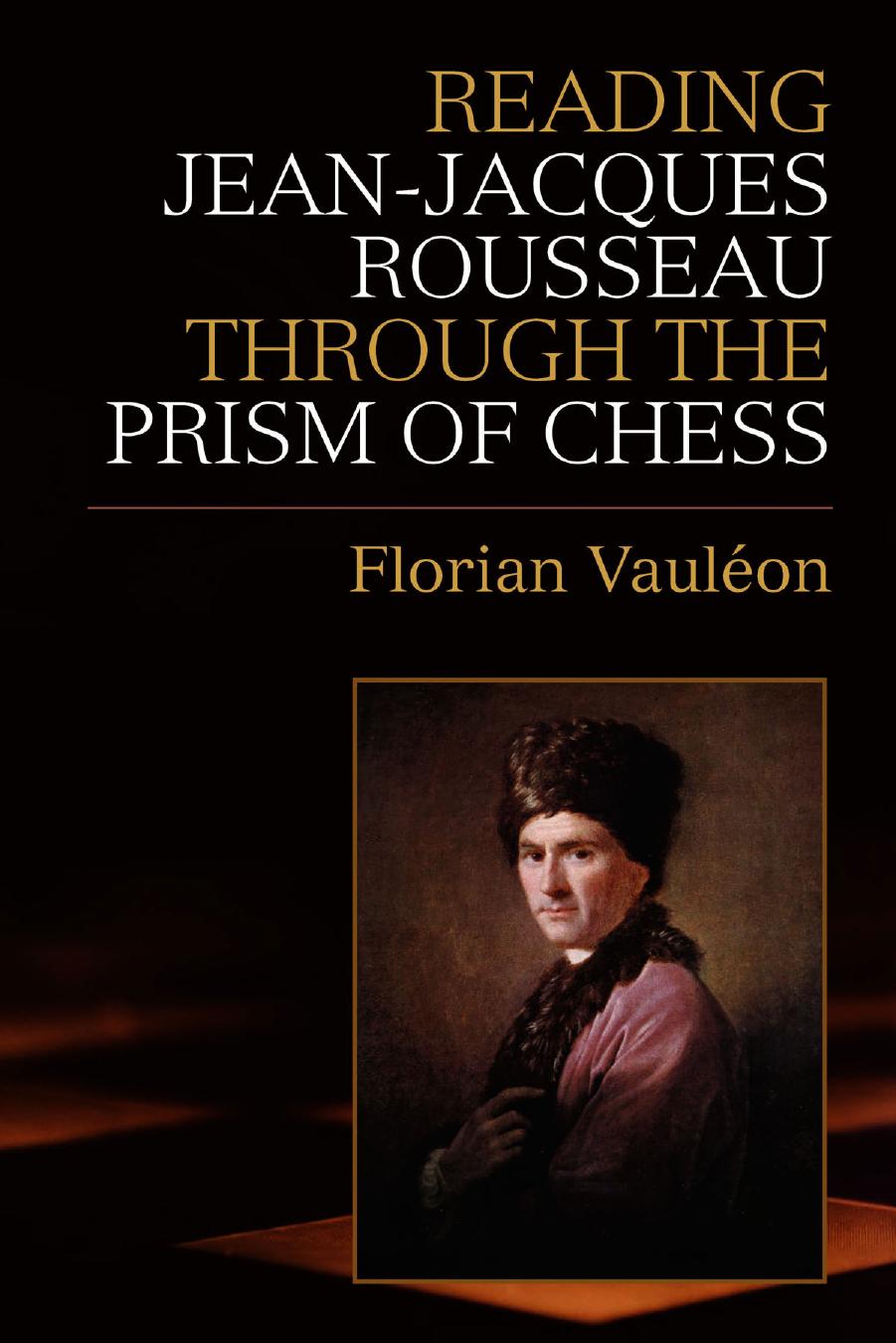 Reading Jean-Jacques Rousseau through the Prism of Chess by Florian Vauleon