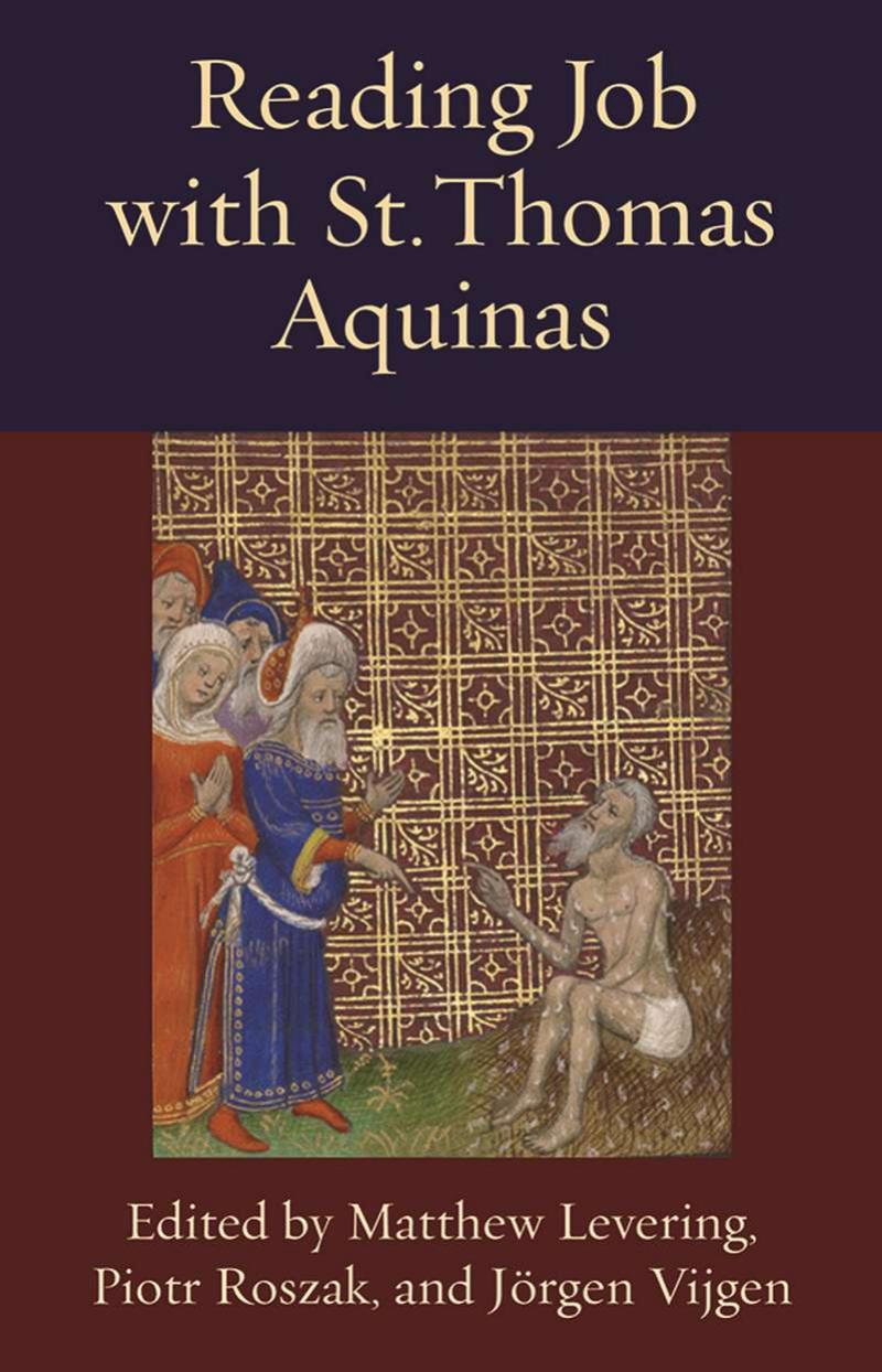 Reading Job with St. Thomas Aquinas by Matthew Levering (editor) Piotr Roszak (editor) Jörgen Vijgen (editor)