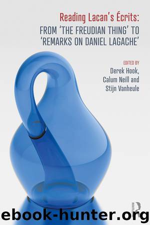 Reading Lacan's crits: From The Freudian Thing' to 'Remarks on Daniel Lagache' by Derek Hook;Calum Neill;Stijn Vanheule;