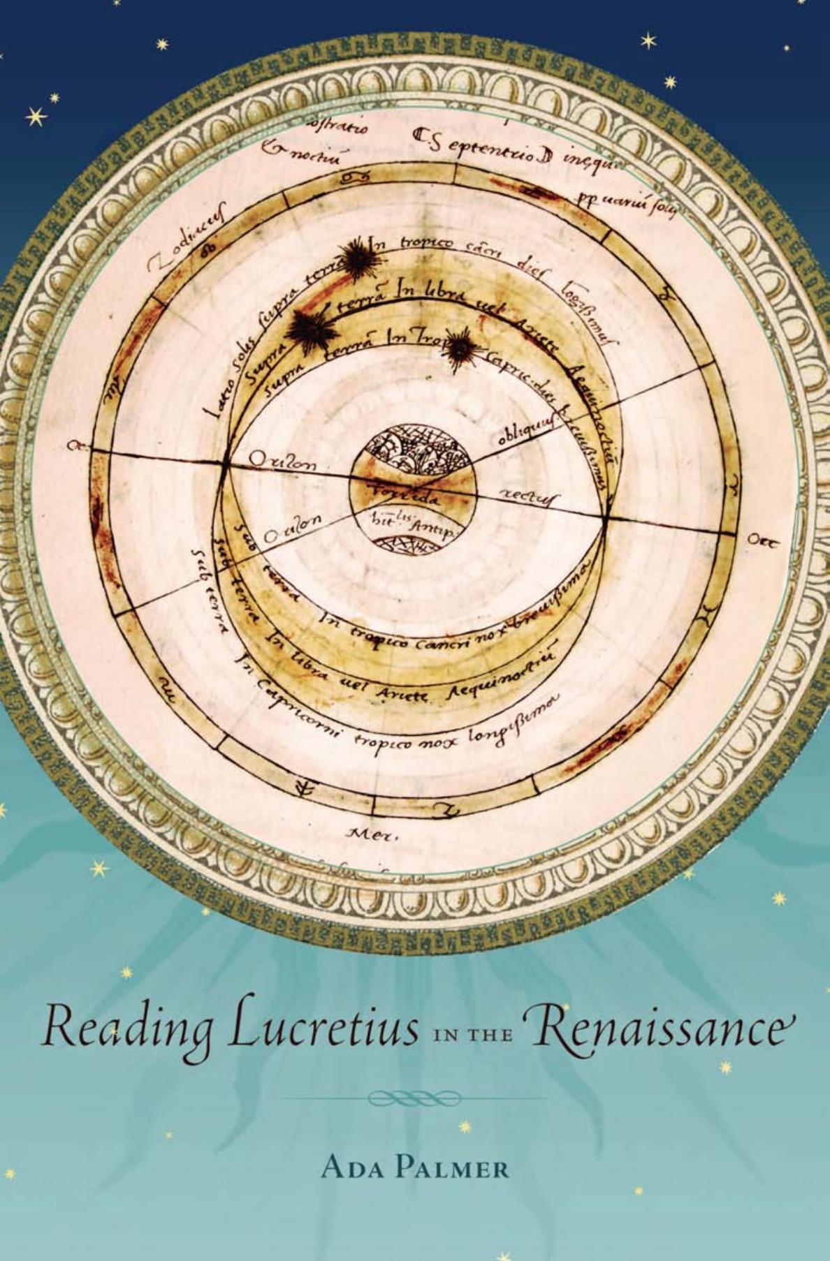 Reading Lucretius in the Renaissance (I Tatti Studies in Italian Renaissance History) by Ada Palmer
