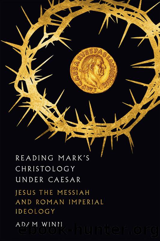 Reading Markâs Christology under Caesar by Adam Winn
