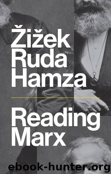Reading Marx by Slavoj Zizek Frank Ruda Agon Hamza & Frank Ruda & Agon Hamza
