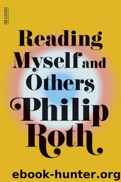 Reading Myself and Others [N.F. - Essays, Literature, Interviews] by Roth Philip