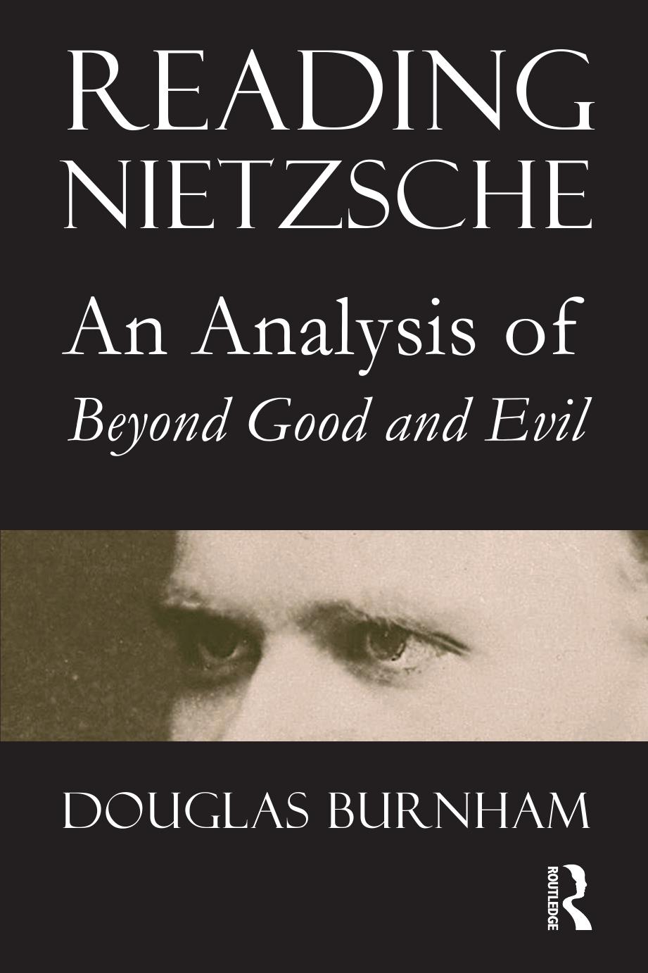 Reading Nietzsche : an analysis of Beyond good and evil by Burnham Douglas; Nietzsche Friedrich