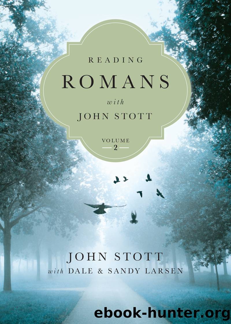 Reading Romans with John Stott, Vol. 2 by John Stott Dale Larsen Sandy Larsen