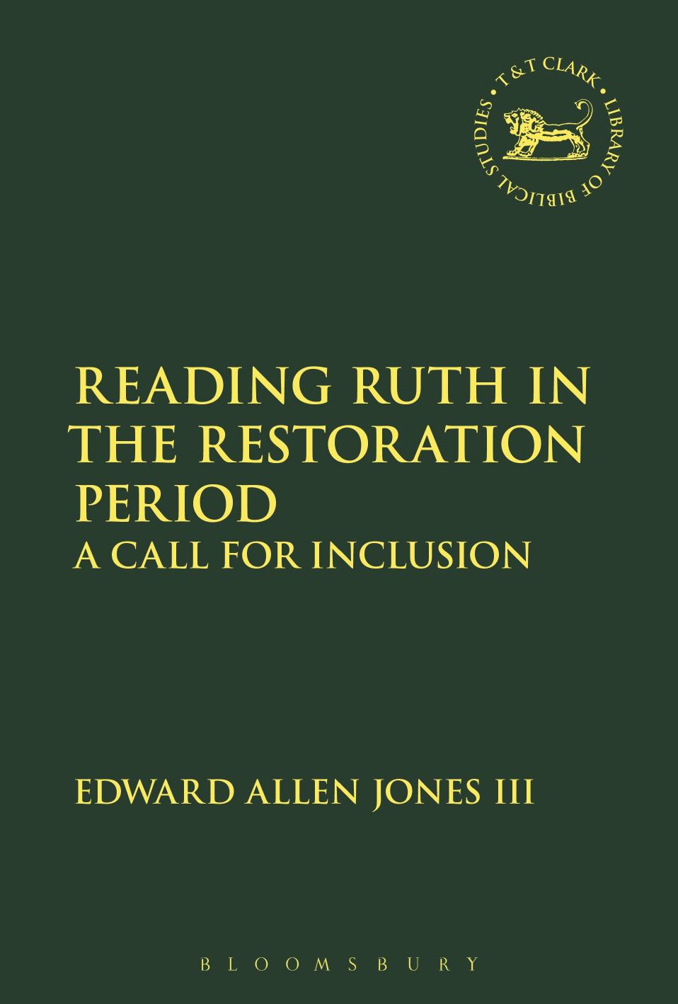 Reading Ruth in the Restoration Period: A Call for Inclusion by Edward Allen Jones III