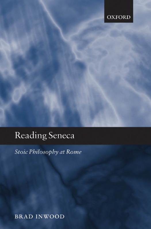 Reading Seneca: Stoic philosophy at Rome by Brad Inwood