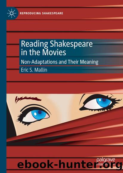 Reading Shakespeare in the Movies by Eric S. Mallin