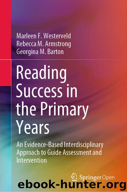Reading Success in the Primary Years by Marleen F. Westerveld & Rebecca M. Armstrong & Georgina M. Barton
