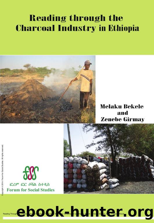 Reading Through the Charcoal Industry in Ethiopia : Production, Marketing, Consumption and Impact by Melaku Bekele; Zenebe Girmay