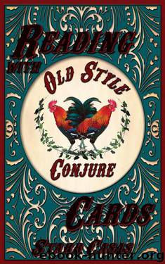 Reading With Old Style Conjure Cards by Starr Casas