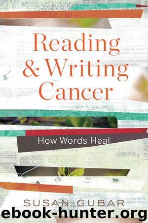 Reading and Writing Cancer by Susan Gubar