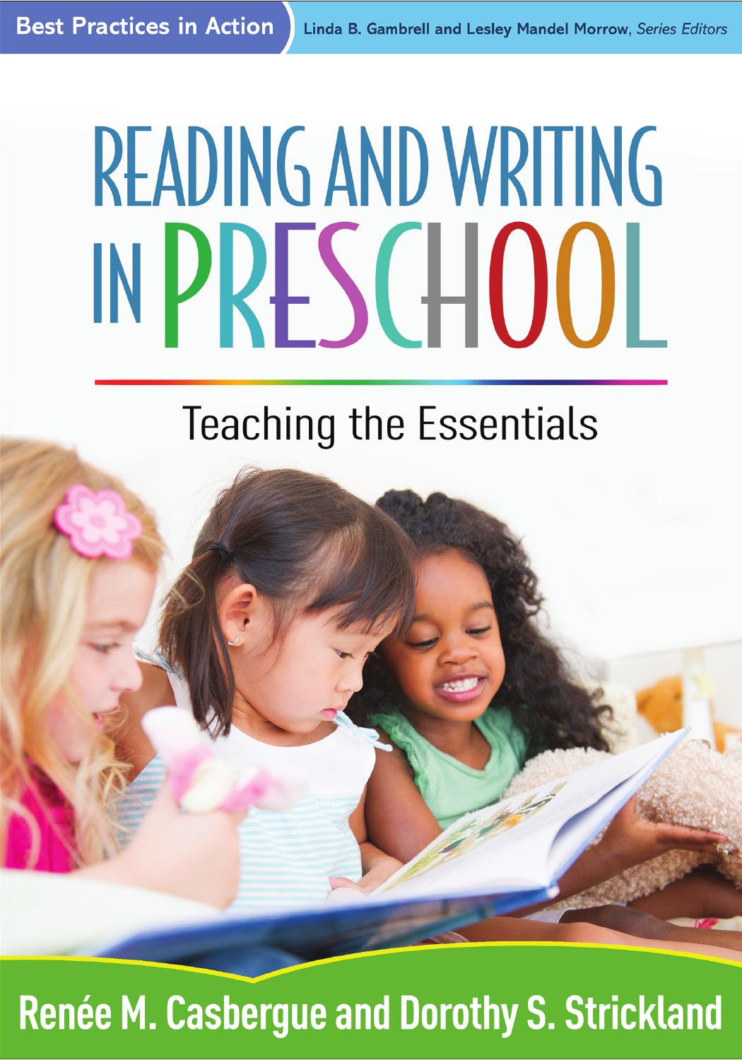 Reading and Writing in Preschool: Teaching the Essentials by Renée M. Casbergue; Dorothy S. Strickland