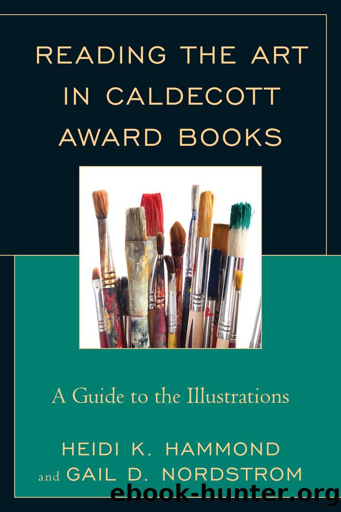 Reading the Art in Caldecott Award Books by Gail D. Nordstrom