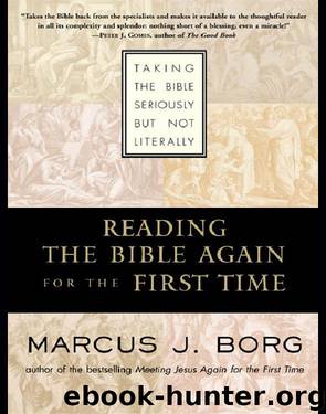 Reading the Bible Again For the First Time by Marcus J. Borg