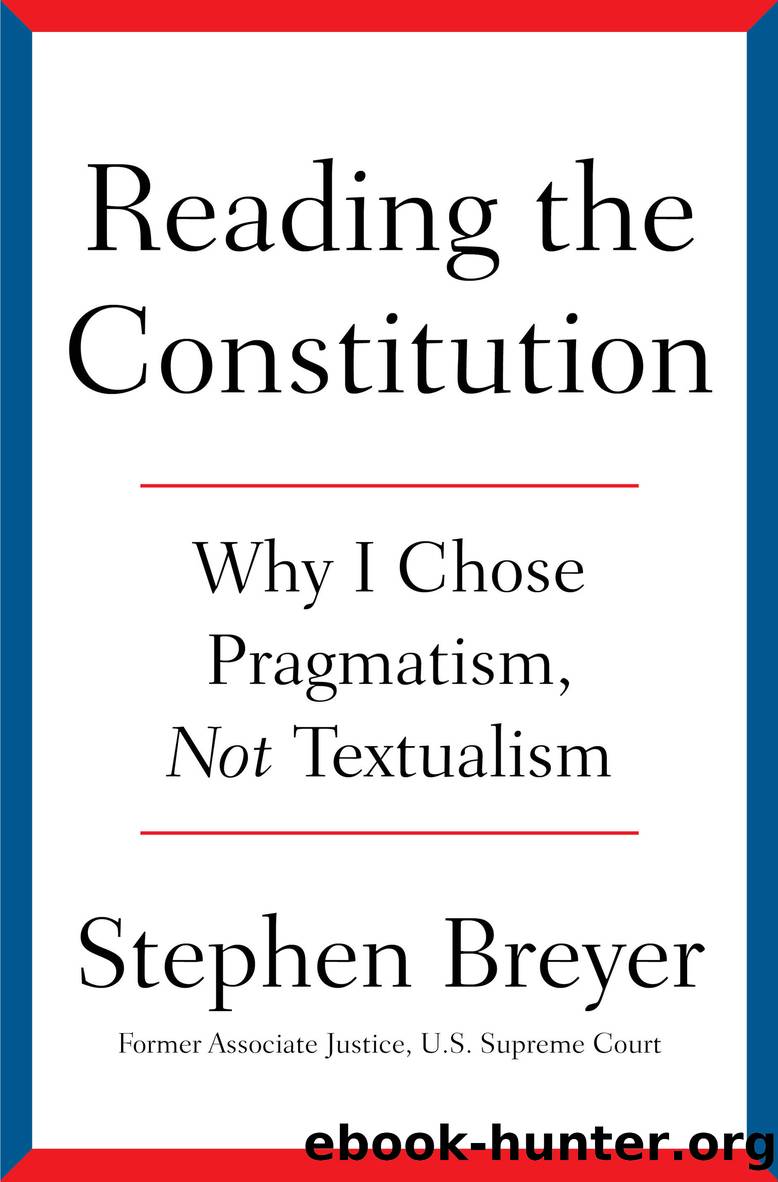 Reading the Constitution by Stephen Breyer