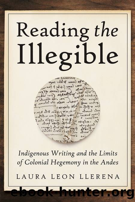 Reading the Illegible by Laura Leon Llerena;