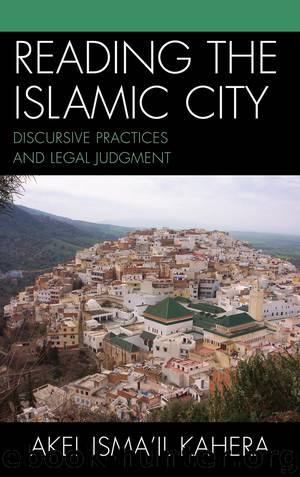 Reading the Islamic City by Kahera Akel Isma'il;