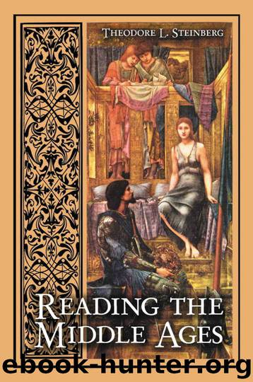 Reading the Middle Ages: An Introduction to Medieval Literature by Steinberg Theodore L