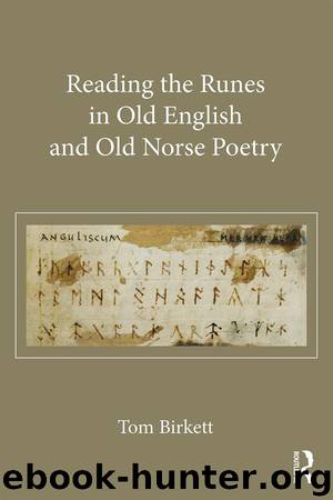 Reading the Runes in Old English and Old Norse Poetry by Birkett Thomas
