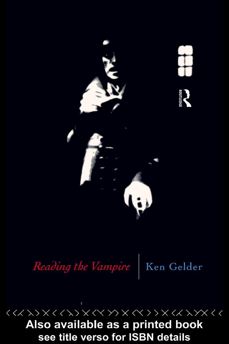 Reading the Vampire (Popular Fictions Series) by Ken Gelder