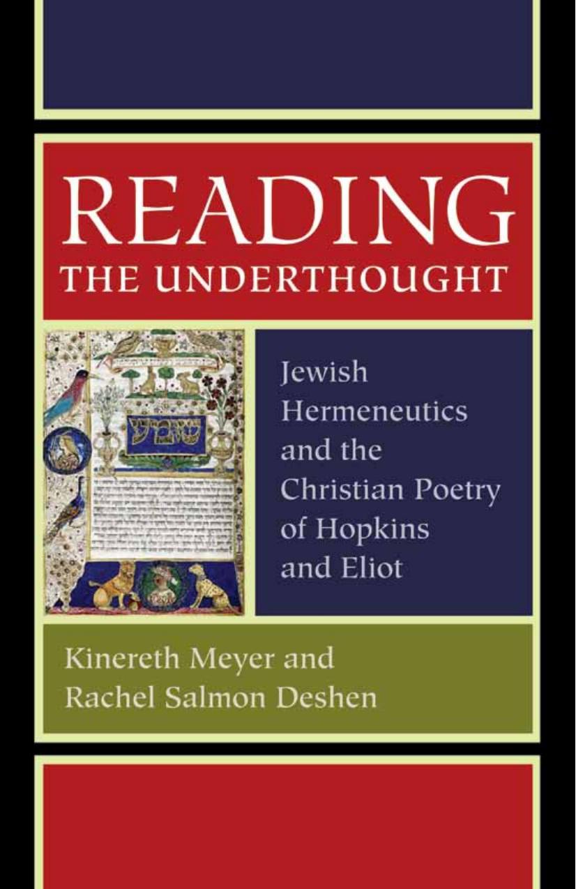 Reading the underthought : Jewish hermeneutics and the Christian poetry of Hopkins and Eliot by unknow