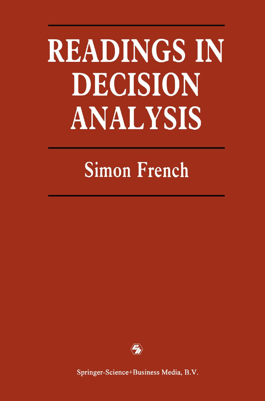 Readings in Decision Analysis: A collection of edited readings, with accompanying notes, taken from publications of the Operational Research Society of Great Britain by Simon French (auth.)