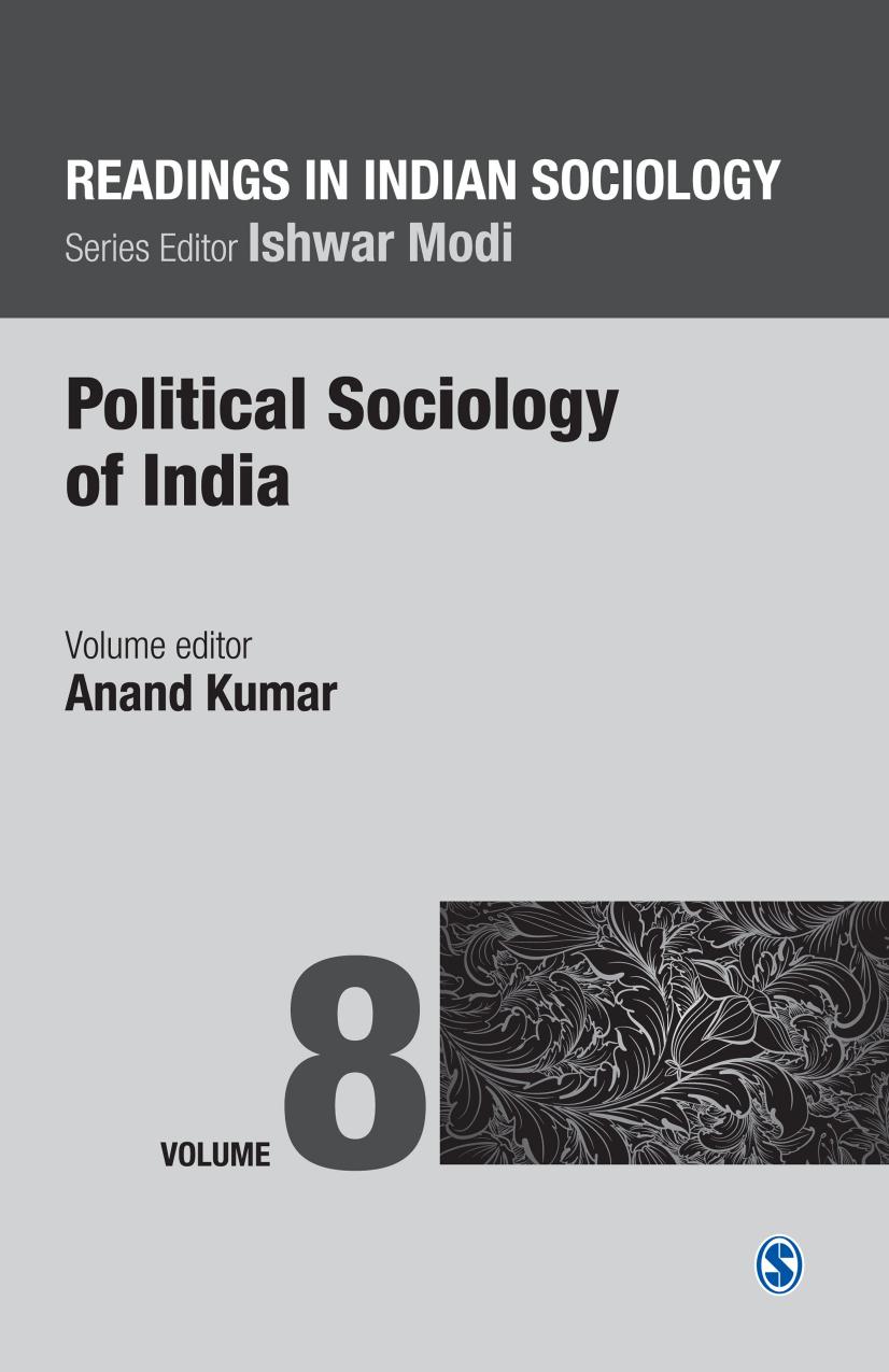Readings in Indian Sociology: Volume VIII: Political Sociology of India by Kumar Anand