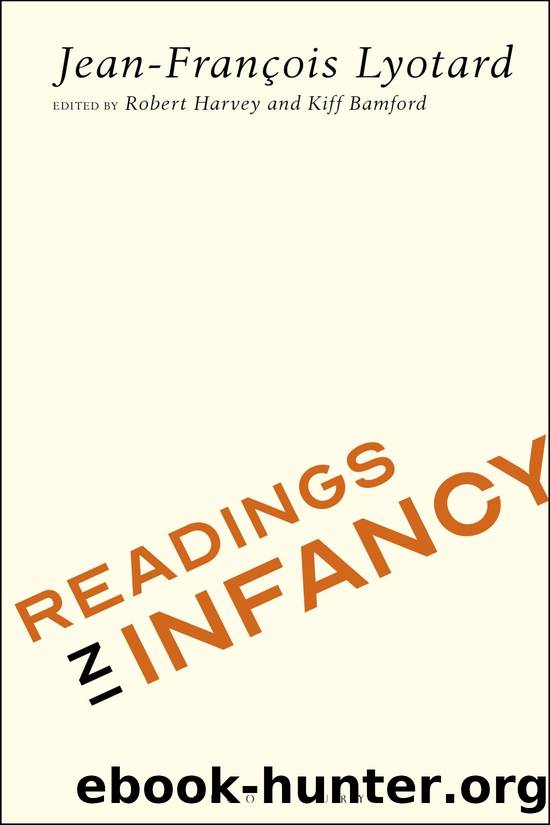 Readings in Infancy by Jean-Francois Lyotard;Robert Harvey;Kiff Bamford;