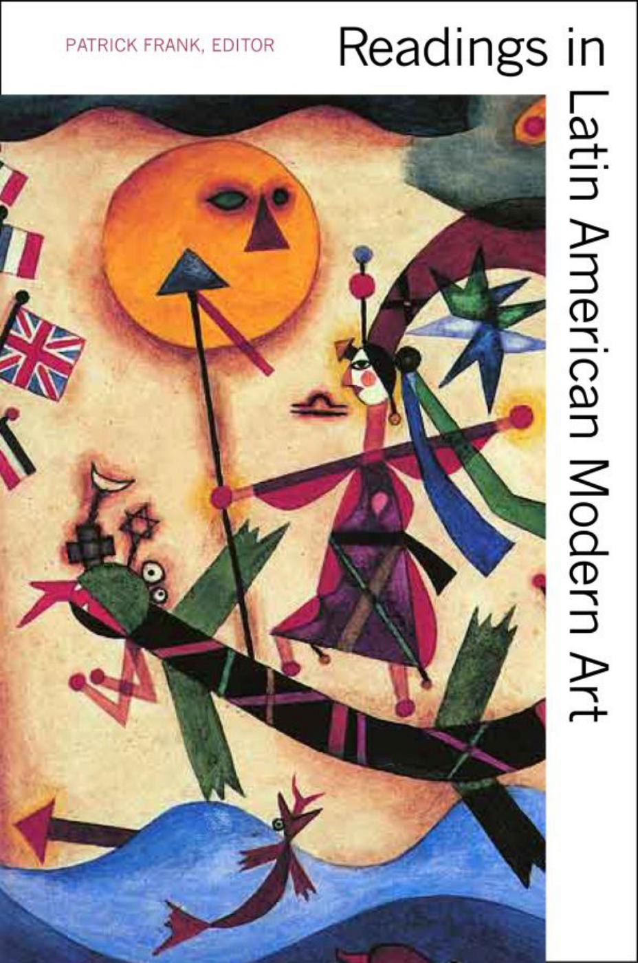 Readings in Latin American modern art by edited by Patrick Frank