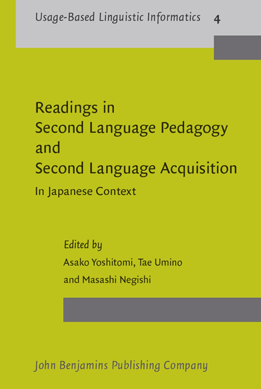 Readings in Second Language Pedagogy and Second Language Acquisition: In Japanese Context (Usage-Based Linguistic Informatics) by Asako Yoshitomi Tae Umino Masashi Negishi