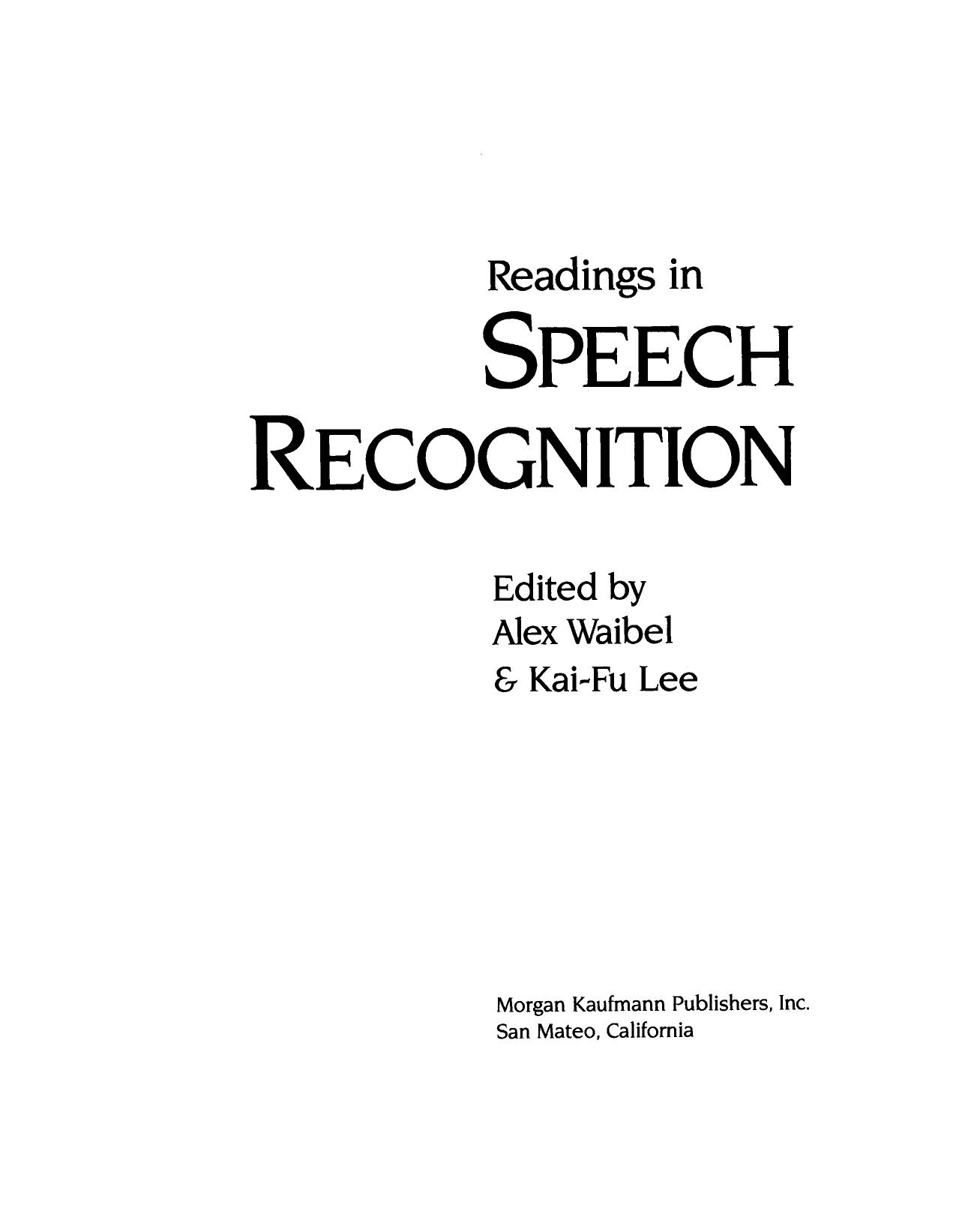 Readings in Speech Recognition by Alexander Waibel and Kai-Fu Lee (Eds.)