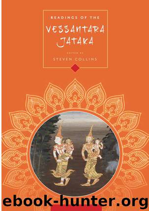 Readings of the Vessantara Jataka (Columbia Readings of Buddhist Literature) by Collins Steven