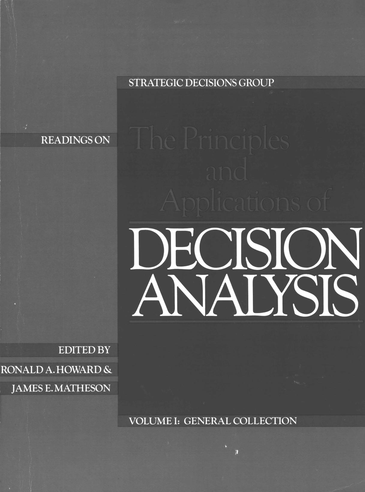 Readings on the Principles and Applications of Decision Analysis: Volume 1: General Collection by Ronald H. Howard James E. Matheson