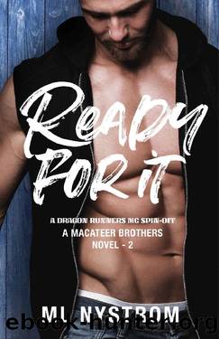 Ready For It (MacAteer Brothers Book 2) by ML Nystrom
