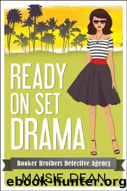 Ready On Set Drama (Booker Brothers Detective Agency Book 3) by Maisie Dean