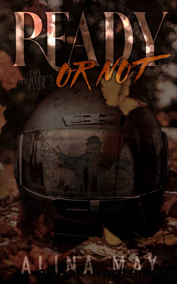 Ready Or Not (The Hunterâs Club Book 2) by Alina May