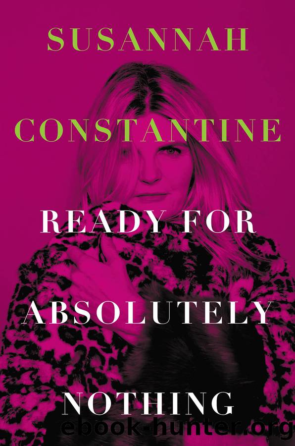 Ready for Absolutely Nothing by Susannah Constantine