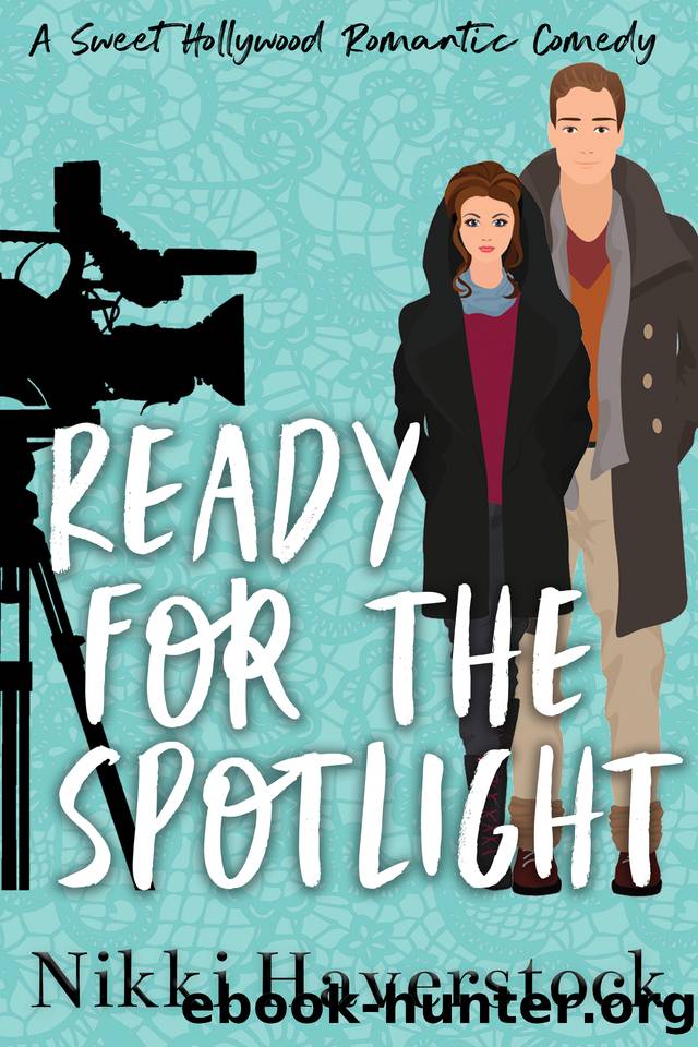 Ready for the Spotlight: A Sweet Hollywood Romantic Comedy (Celebrity Crushes Book 1) by Nikki Haverstock