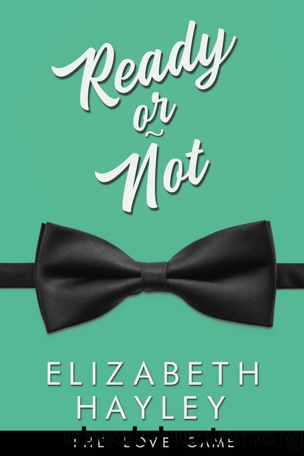 Ready or Not by Elizabeth Hayley