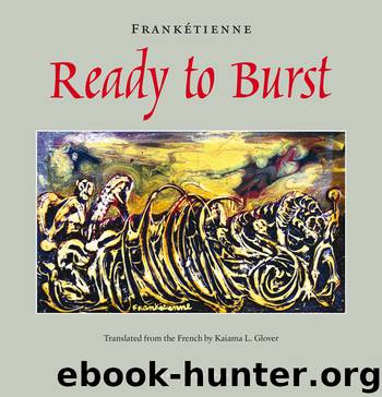 Ready to Burst by Franketienne