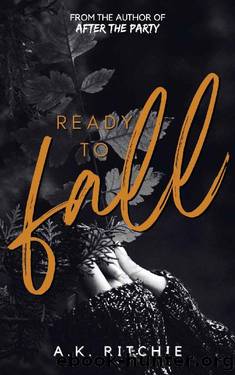 Ready to Fall by A.K. Ritchie