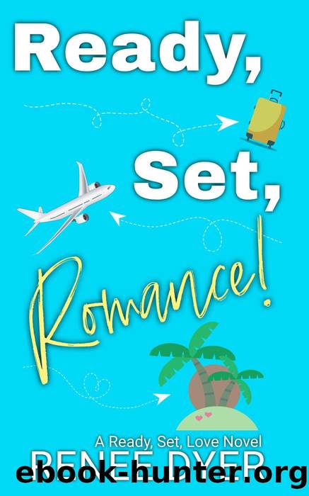 Ready, Set, Romance! by Renee Dyer