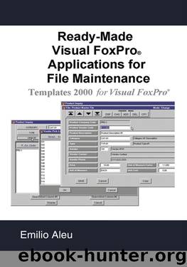 Ready-Made Visual Fox Pro Applications For File Maintenance by Emilio Aleu