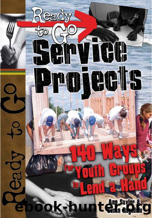 Ready-to-Go Service Projects : 140 Ways for Youth Groups to Lend a Hand by Susan Ragsdale; Ann Saylor