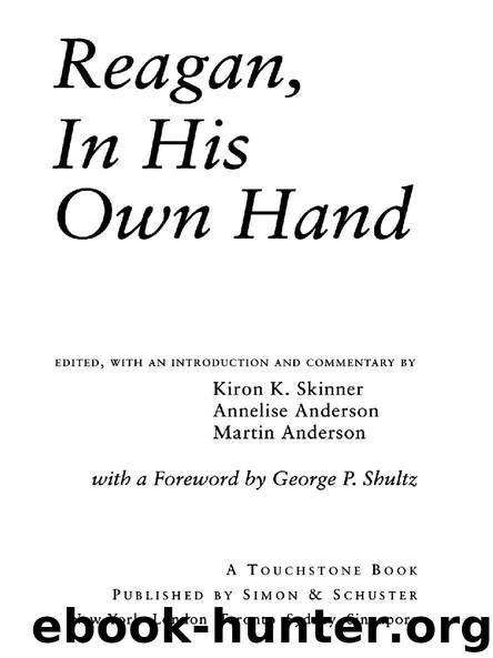 Reagan, In His Own Hand by Kiron K. Skinner